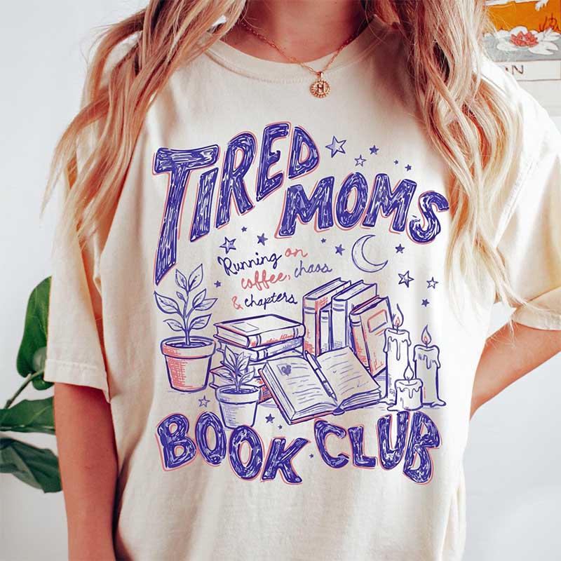 Tired Moms Book Club T-Shirt