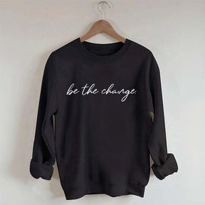 Minimalist Be The Change Sweatshirt