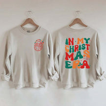 In My Christmas Era Funny Xmas Sweatshirt