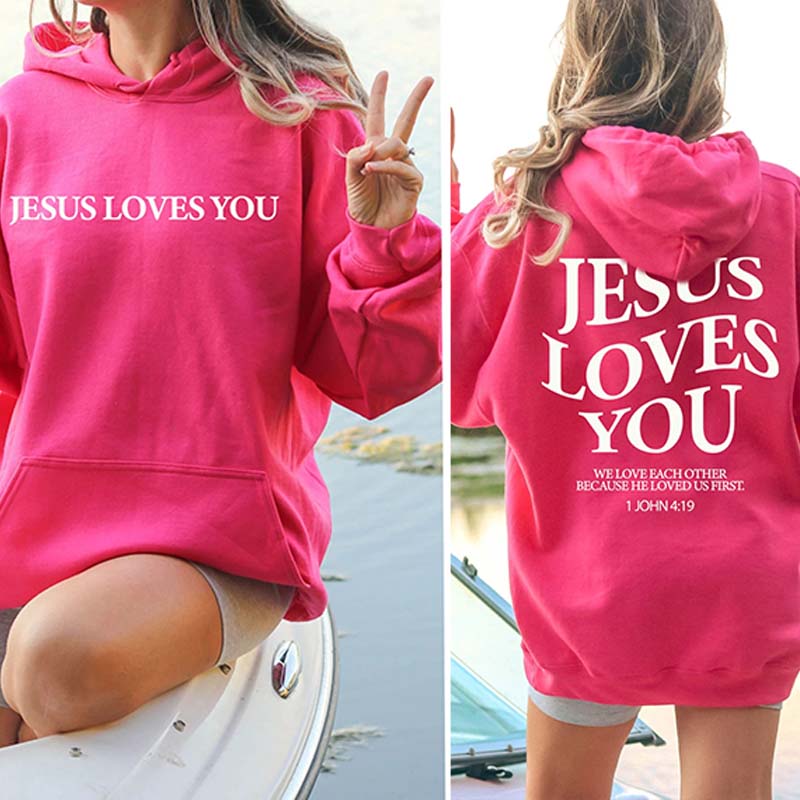 Jesus Loves You Trendy Bible Verse Hoodie