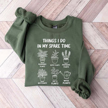 Plant Lover Things I Do In My Spare Time Sweatshirt