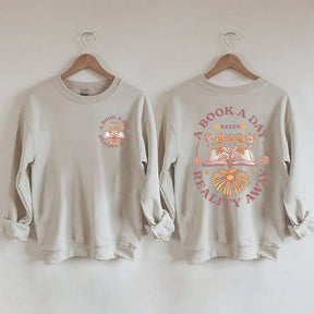 Book a Day Keeps Reality Away Sweatshirt