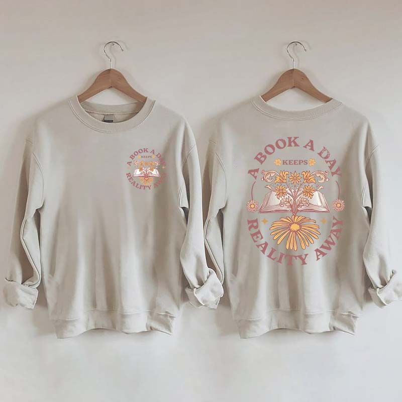 Book a Day Keeps Reality Away Sweatshirt