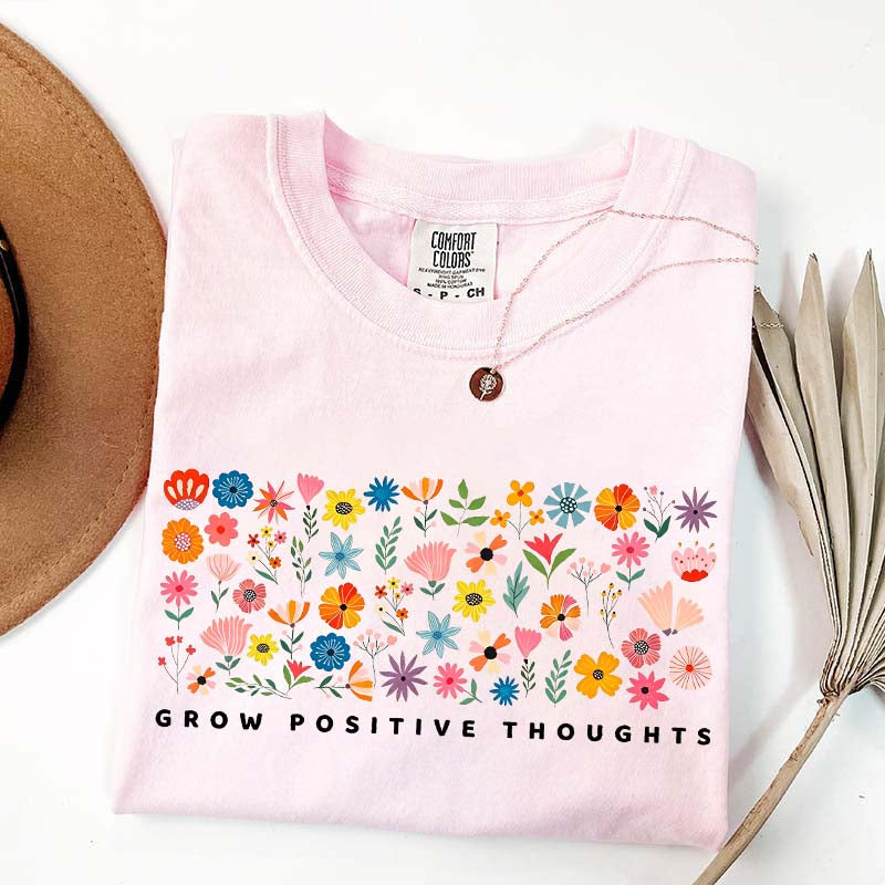 Grow Positive Thoughts Wildflower Cute T-Shirt