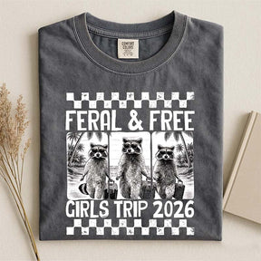 Feral & Free Girls Trip 2026 T-Shirt