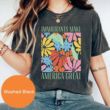 Immigrants Make America Great Floral T-Shirt