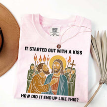 Jesus It Was Only a Kiss T-Shirt