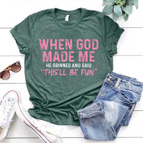 When God Made Me T-Shirt