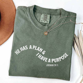 He Has a Plan I Have A Purpose T-Shirt