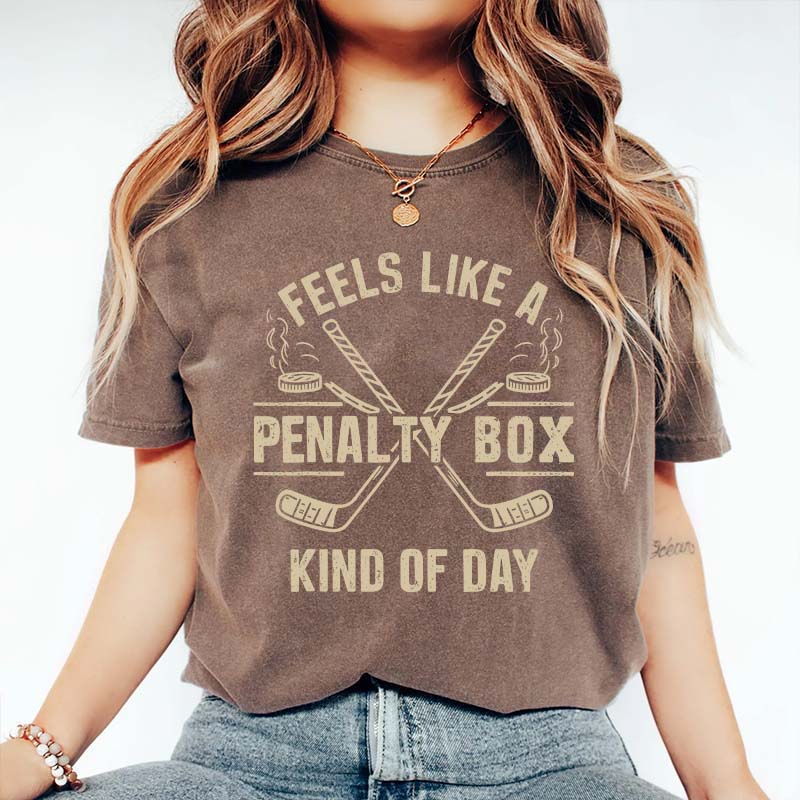 Feels Like A Penalty Box Kind Of Day T-Shirt
