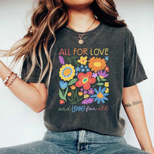 All For Love And Love For All Flowers T-Shirt
