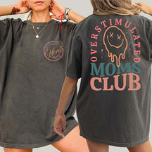 Comfort Colors Overstimulated Moms Club T-Shirt