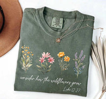 Motivational Consider How The Wildflowers Grow Outfit T-Shirt