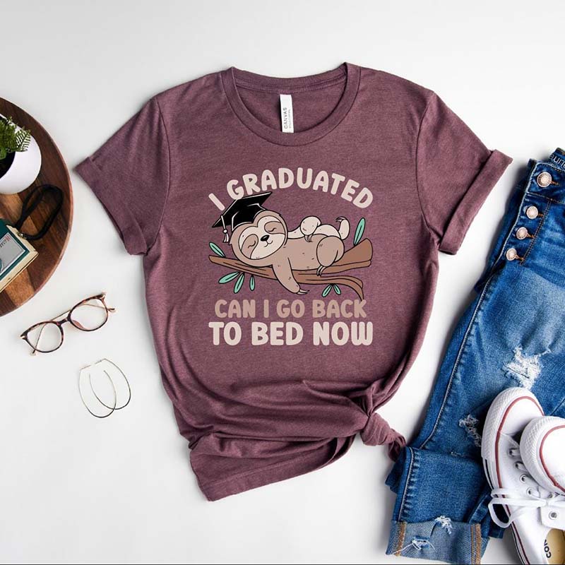 I Graduated Can I Go Back To Bed Now T-Shirt