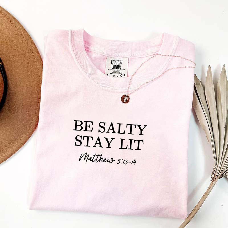 Be Salty Stay Lit Religious T-Shirt