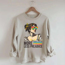 More Pride Less Prejudice Sweatshirt