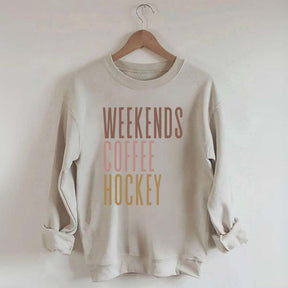 Weekends Coffee Hockey Sweatshirt
