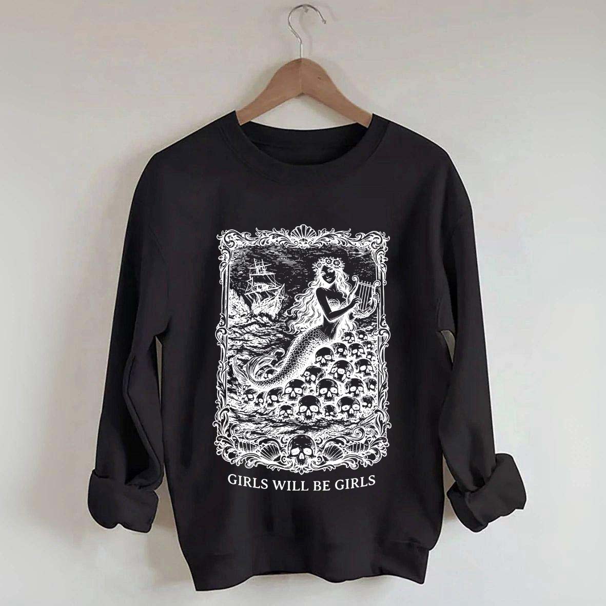 Vintage Mermaid Siren Girls Will Be Girls Feminist Sweatshirt