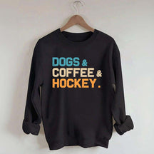Dogs Coffee & Hockey Sweatshirt