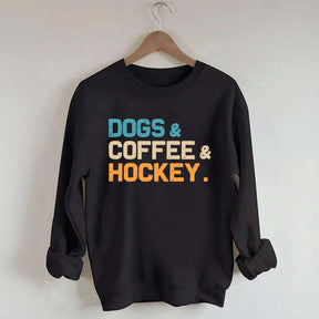 Dogs Coffee & Hockey Sweatshirt