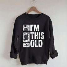 I'm This Old Nostalgic Cassette Floppy Sweatshirt