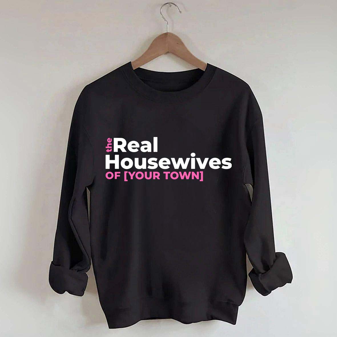 Personalized Real Housewives Sweatshirt