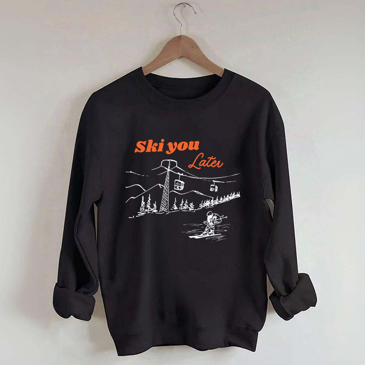 Ski You Later Sweatshirt