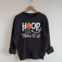 Hoop There It Is Basketball Sweatshirt