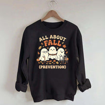 Ghost All About Fall Prevention Halloween Sweatshirt
