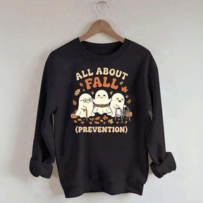 Ghost All About Fall Prevention Halloween Sweatshirt
