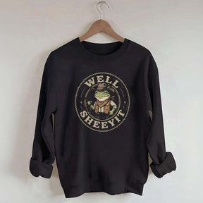 Well Sheeyit Cowboy Frog Funny Sweatshirt