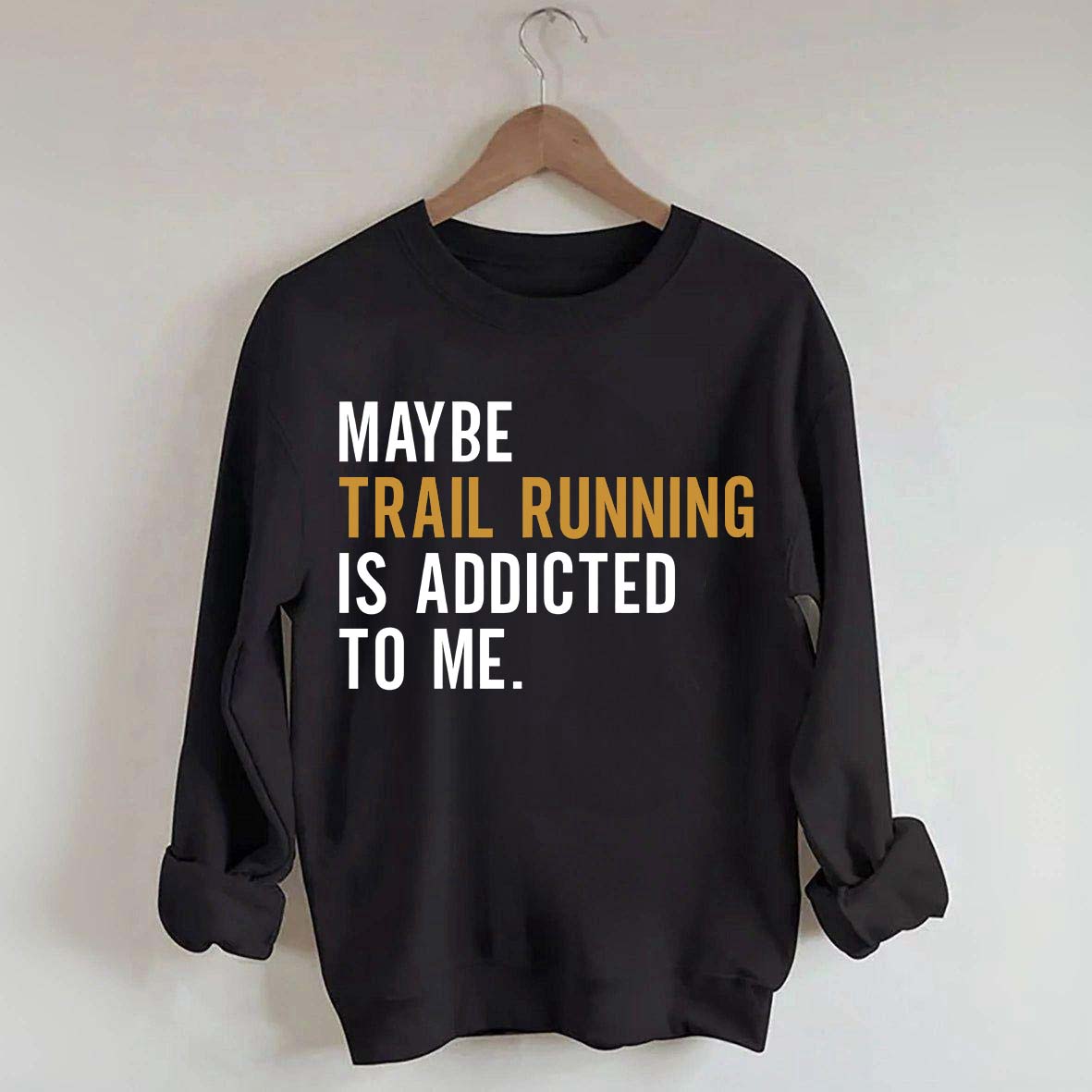 Funny Trail Running Sweatshirt