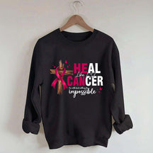 HE CAN Heal Cancer Luke 1:37 Sweatshirt