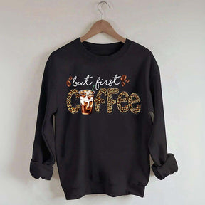 But First Coffee Leopard Sweatshirt