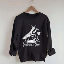 Girls Will Be Girls Graphic Sweatshirt