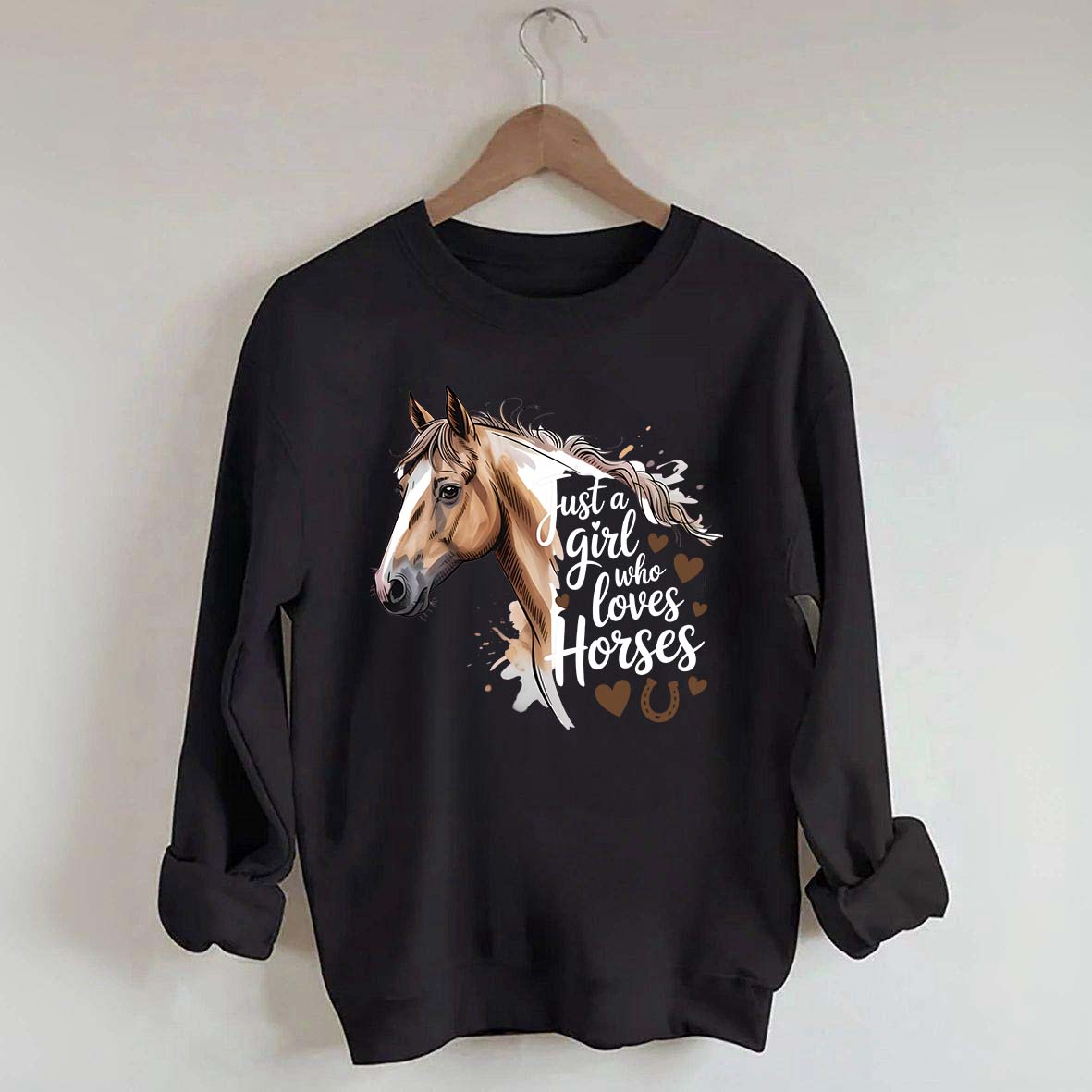 Just A Girl Who Loves Horses Farmer Sweatshirt