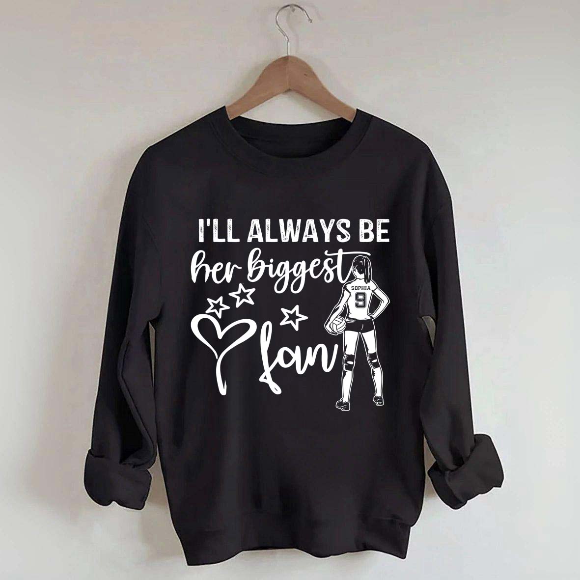Custom I'll Always Be Her Biggest Fan Volleyball Girl Sweatshirt