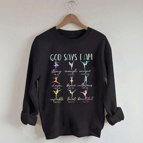 Cute God Says I Am Dancer Ballerina Sweatshirt