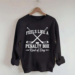Feels Like a Penalty Box Day Sweatshirt