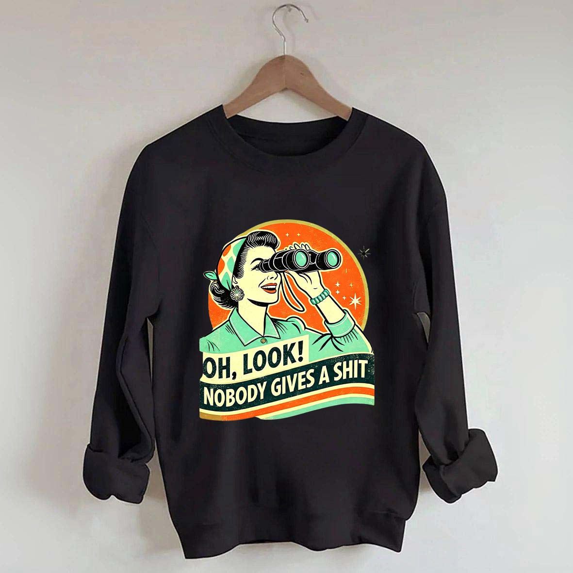 Oh Look Nobady Gives A Shit Sweatshirt