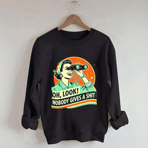 Oh Look Nobady Gives A Shit Sweatshirt