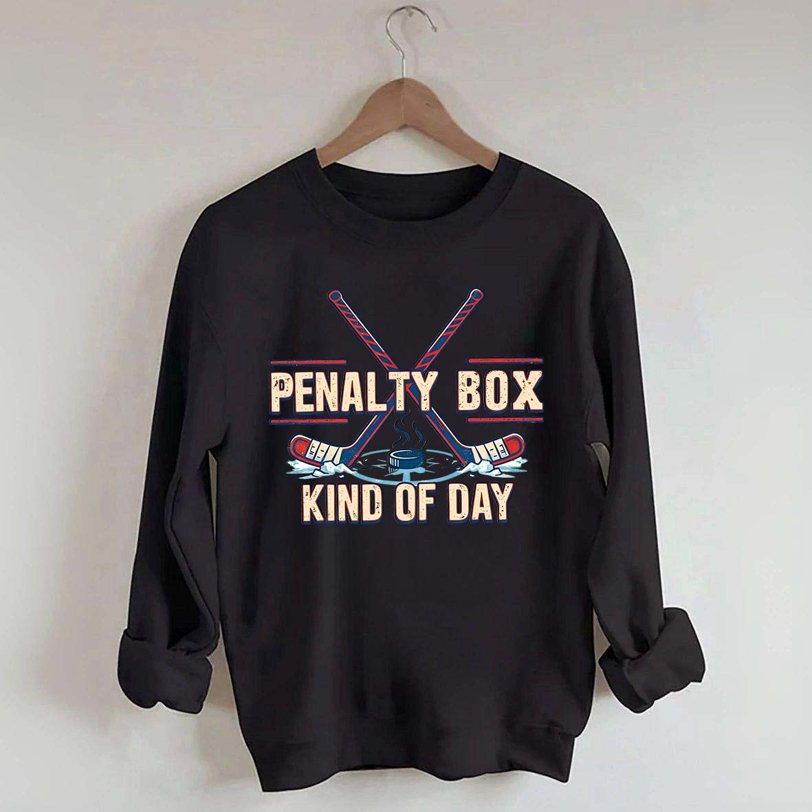 Penalty Box Kind of Day Hockey Mama Sweatshirt