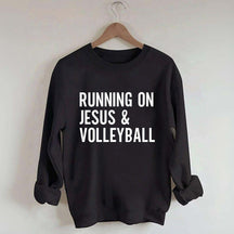 Running On Jesus Volleyball Sweatshirt