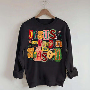 Christian Jesus Is The Reason Christmas Sweatshirt