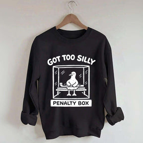 Hockey Got Too Silly Penalty Box Goose Cute Sweatshirt