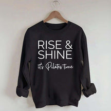 Rise Shine It's Pilates Time Sweatshirt