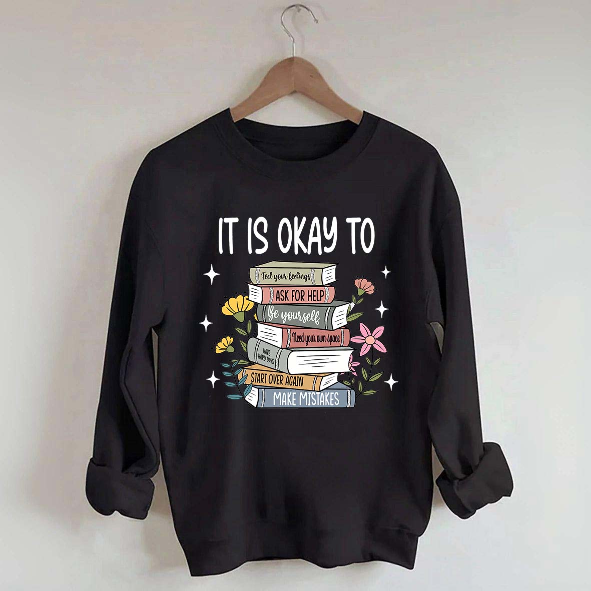 It's Okay Mental Health Matter Book Sweatshirt