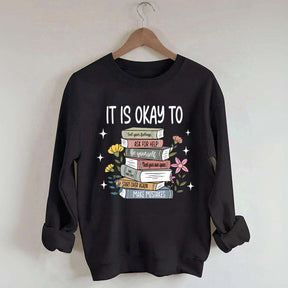 It's Okay Mental Health Matter Book Sweatshirt