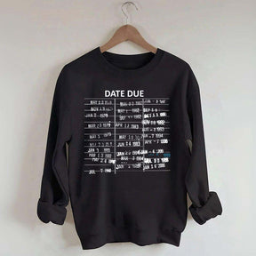 Library Card Due Date Sweatshirt