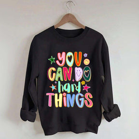 You Can Do Hard Things Sped Mental Health Sweatshirt